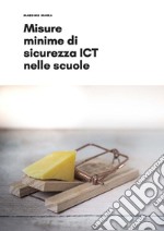 Misure minime di sicurezza ICT nelle scuole. E-book. Formato PDF ebook