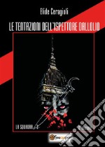 Le tentazioni dell'ispettore Dallolio. E-book. Formato EPUB ebook