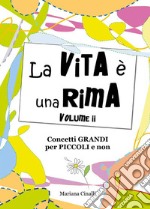 La vita è una rima. Volume II. E-book. Formato EPUB ebook