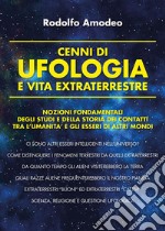 Cenni di ufologia e vita extraterrestre. E-book. Formato EPUB ebook