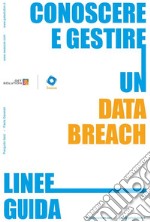 Conoscere e gestire un Data Breach - Linee Guida. E-book. Formato EPUB ebook