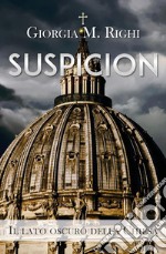 SUSPICION. Il lato oscuro della Chiesa. E-book. Formato EPUB ebook