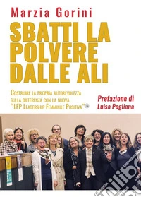 Sbatti la polvere dalle ali. E-book. Formato EPUB ebook