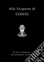 Alla Scoperta di COSHO. E-book. Formato EPUB