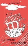 La fattoria della libertà. E-book. Formato EPUB ebook di Laura Castellani