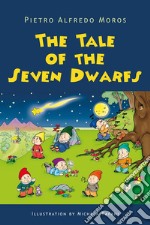 The Tale of the Seven Dwarfs. E-book. Formato EPUB ebook