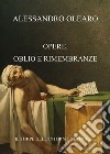 Opere, oblio e rimembranze. E-book. Formato EPUB ebook di Alessandro Olearo