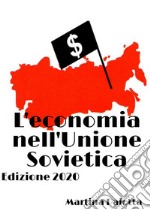 L'economia nell'Unione Sovietica. E-book. Formato EPUB ebook