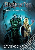 Darkwing vol. 2 - L'Armata degli Scheletri ed. Redux. E-book. Formato EPUB ebook