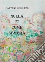 Nulla è come sembra. E-book. Formato EPUB ebook