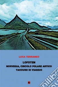 Lofoten - taccuini di viaggio. E-book. Formato EPUB ebook