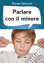 Parlare con il minore. E-book. Formato EPUB ebook