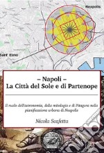 Napoli: la città del Sole e di Partenope. E-book. Formato EPUB