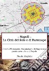 Napoli: la città del Sole e di Partenope. E-book. Formato EPUB ebook