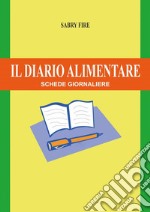 Il diario alimentare, schede giornaliere. E-book. Formato PDF ebook