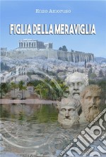 Figlia della meraviglia. E-book. Formato EPUB ebook