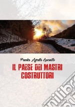 Il Paese dei Mastri Costruttori. E-book. Formato EPUB ebook