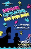 Topolini, Kombattini, Bim Bum Bam. E-book. Formato EPUB ebook di Nino Baldan