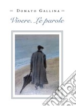 Vivere. Le parole. E-book. Formato EPUB ebook