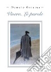 Vivere. Le parole. E-book. Formato EPUB ebook di Donato Gallina