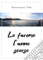 Lo faremmo l'anno scorso. E-book. Formato EPUB ebook