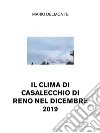 Il Clima Di Casalecchio Di Reno Nel Dicembre 2019. E-book. Formato EPUB ebook di Mario Delmonte