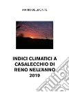 Indici climatici a Casalecchio di Reno nell'anno 2019. E-book. Formato EPUB ebook di Mario Delmonte