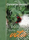 Il polline della vita. E-book. Formato EPUB ebook