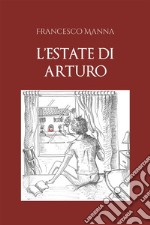 L'estate di Arturo. E-book. Formato EPUB ebook