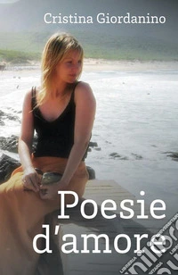 Poesie d'amore. E-book. Formato EPUB ebook