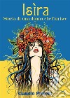 Isìra (storia di una donna che fiorisce). E-book. Formato EPUB ebook di Claudio Proietti