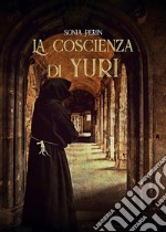 La Coscienza di Yuri. E-book. Formato EPUB ebook