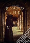 La Coscienza di Yuri. E-book. Formato EPUB ebook