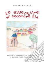 Le avventure di Cocomero Kid. E-book. Formato EPUB