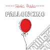 Palloncino. E-book. Formato EPUB ebook di Silvia Buda