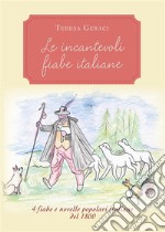 Le incantevoli fiabe italiane. E-book. Formato EPUB ebook