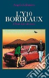 L'Y10 bordeaux. E-book. Formato EPUB ebook di Angelo Galantino