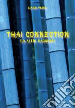 Thai connection ed altri racconti. E-book. Formato EPUB ebook