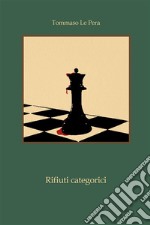 Rifiuti categorici. E-book. Formato EPUB ebook