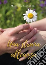 Una strana alleanza. E-book. Formato EPUB ebook