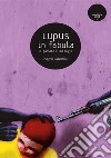 Lupus in Fabula. E-book. Formato EPUB ebook di Angelo Galantino