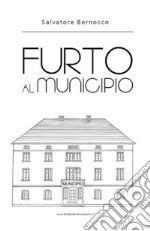 Furto al Municipio. E-book. Formato EPUB ebook