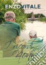 I Ricordi del Nonno. E-book. Formato EPUB ebook