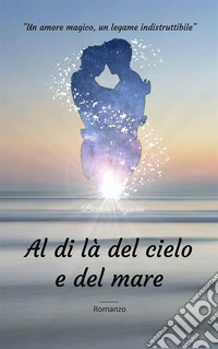 Al di là del cielo e del mare. E-book. Formato EPUB ebook