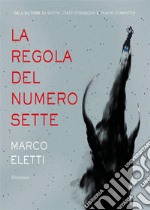 La regola del Numero Sette. E-book. Formato EPUB