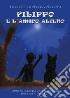 Filippo e l'amico Alieno. E-book. Formato PDF ebook di Elisabetta Maruffo
