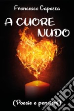 A cuore nudo. E-book. Formato EPUB ebook