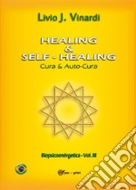 HEALING & SELF-HEALING – Cura e Autocura (EM PORTUGUÊS). E-book. Formato PDF ebook