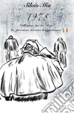 1978 - Nell'anno dei tre Papi, la Juventus diventa maggiorenne. E-book. Formato EPUB ebook