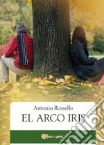 El Arco Iris. E-book. Formato EPUB